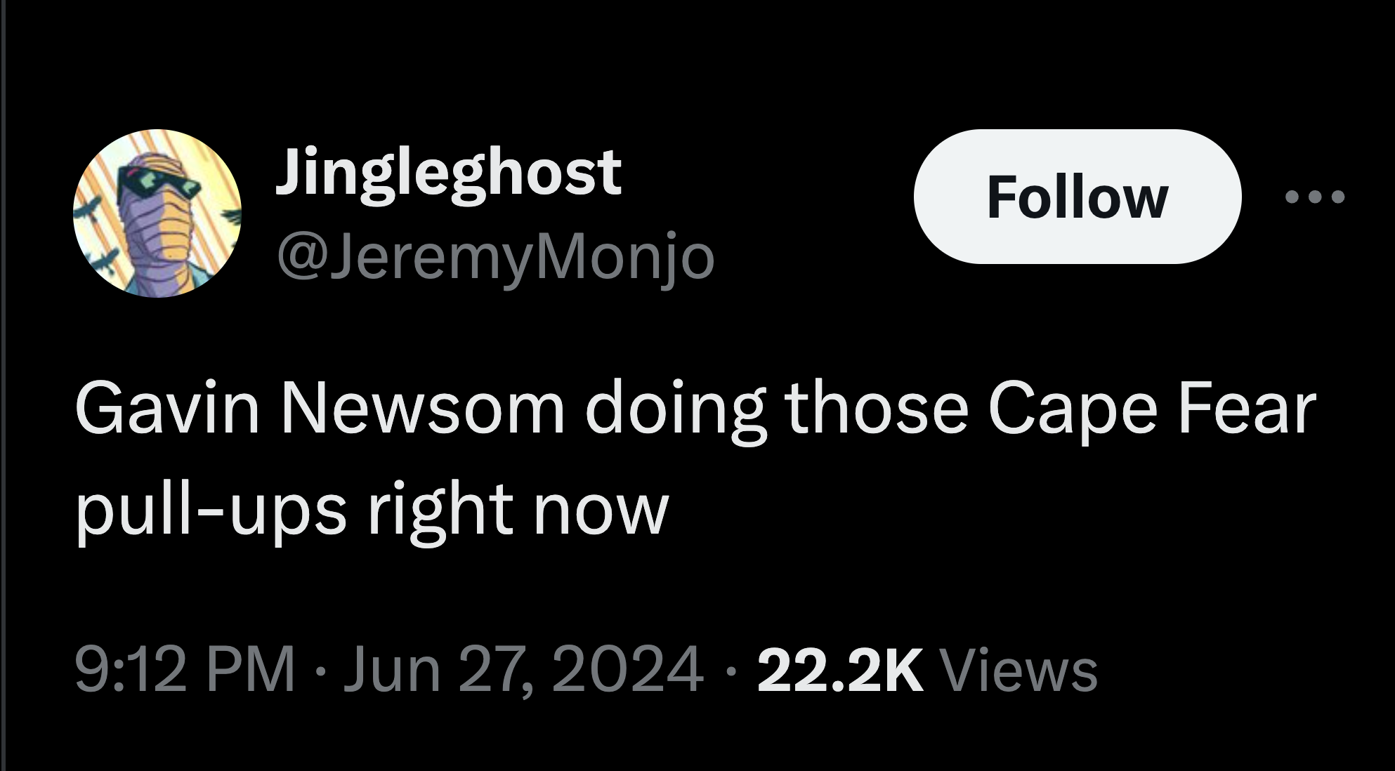 parallel - Jingleghost Gavin Newsom doing those Cape Fear pullups right now Views